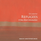 Refugees: A Very Short Introduction By Gil Loescher, Christopher Grove (Read by) Cover Image