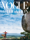 Vogue on Location: People, Places, Portraits By Editors of American Vogue Cover Image