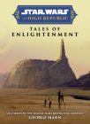 Star Wars Insider: The High Republic: Tales of Enlightenment By George Mann Cover Image