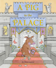 A Pig in the Palace By Ali Bahrampour (Illustrator), Ali Bahrampour Cover Image