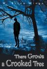 There Grows a Crooked Tree By W. Bruce Wingo Cover Image