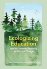 Ecologizing Education: Nature-Centered Teaching for Cultural Change By Sean Blenkinsop, Estella C. Kuchta Cover Image