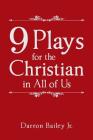 9 Plays for the Christian in All of Us By Darron Bailey Jr Cover Image