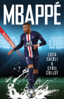 Mbappé: 2023 Updated Edition By Luca Caioli, Cyril Collot Cover Image