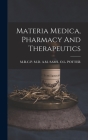 Materia Medica, Pharmacy And Therapeutics Cover Image