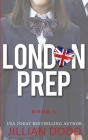 London Prep By Jillian Dodd Cover Image