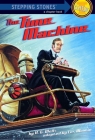 The Time Machine (A Stepping Stone Book(TM)) By H. G. Wells, Les Martin (Adapted by), John Edens (Illustrator) Cover Image