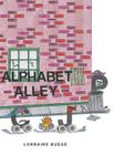 Alphabet Alley By Lorraine Buege Cover Image
