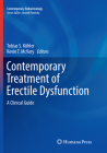 Contemporary Treatment of Erectile Dysfunction: A Clinical Guide (Contemporary Endocrinology) By Tobias S. Köhler (Editor), Kevin T. McVary (Editor) Cover Image