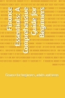 Finance Essentials: A Comprehensive Guide for Beginners: Finance for beginners, adults and teens By Aradhya Gujjar Cover Image