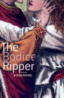 The Bodice Ripper By Byron Rempel Cover Image