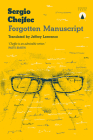 Forgotten Manuscript By Sergio Chejfec, Jeffrey Lawrence (Translator) Cover Image