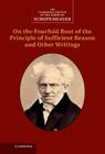 Schopenhauer: On the Fourfold Root of the Principle of Sufficient Reason and Other Writings: Volume 4 (Cambridge Edition of the Works of Schopenhauer) By Arthur Schopenhauer, Edward E. Erdmann (Editor), Christopher Janaway (Editor) Cover Image