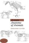 Artistic Anatomy of Animals By Édouard Cuyer Cover Image