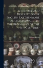 A History and Description of English Earthenware and Stoneware (to the Beginning of the 19th Century) Cover Image