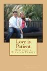 Love is Patient: Building a Blended Family By Lori Gonzalez, Dan Gonzalez Cover Image