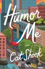 Humor Me: A Novel Cover Image