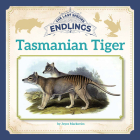 Tasmanian Tiger By Joyce Markovics Cover Image