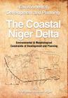 The Coastal Niger Delta: Environmental Development and Planning By Michael Amaitari Niger Cover Image