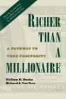 Richer Than A Millionaire: A Pathway to True Prosperity By Richard J. Van Ness, William D. Danko Cover Image