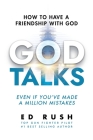 God Talks: How to Have a Friendship with God (Even if You've Made a Million Mistakes) Cover Image