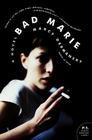 Bad Marie: A Novel By Marcy Dermansky Cover Image