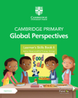 Cambridge Primary Global Perspectives Learner's Skills Book 4 with Digital Access (1 Year) By Adrian Ravenscroft, Thomas Holman Cover Image