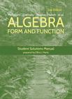 Algebra: Form and Function, 2e Student Solutions Manual By Guadalupe I. Lozano, Deborah Hughes-Hallett, Eric Connally Cover Image