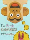 The Purple Kangaroo By Michael Ian Black, Peter Brown (Illustrator) Cover Image