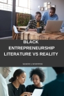 Black entrepreneurship: Literature vs. reality By Maxine J. Schuster Cover Image