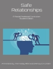 Safe Relationships: A Student Edition Social Emotional Curriculum Presented By The Family Afterward Resource Center Cover Image