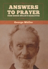 Answers to Prayer, from George Müller's Narratives By George Müller Cover Image