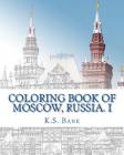 Coloring Book of Moscow, Russia. I By K. S. Bank Cover Image