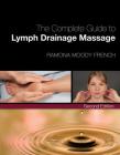 Complete Guide to Lymph Drainage Massage By Ramona Moody French Cover Image