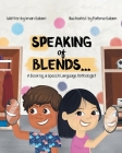 Speaking of Blends...: A Book by a Speech Language Pathologist Cover Image