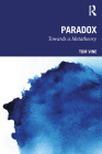 Paradox: Towards a Metatheory By Tom Vine Cover Image