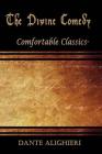 The Divine Comedy: Comfortable Classics By Dante Alighieri Cover Image