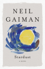 Stardust: A Novel By Neil Gaiman Cover Image