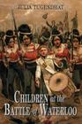 Children at the Battle of Waterloo By Julia Tugendhat Cover Image