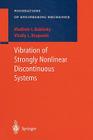 Vibration of Strongly Nonlinear Discontinuous Systems (Foundations of Engineering Mechanics) Cover Image