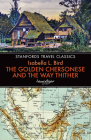 The Golden Chersonese and the Way Thither (Stanfords Travel Classics) Cover Image