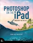 Photoshop on the iPad (Voices That Matter) By Rob de Winter Cover Image