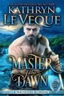 Master of the Dawn By Kathryn Le Veque Cover Image