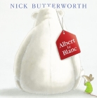 Albert Le Blanc By Nick Butterworth, Nick Butterworth (Illustrator) Cover Image