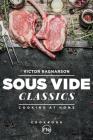 Sous Vide Classics. Cooking at Home (Weight Loss #10) By Victor Ragnarson Cover Image