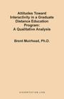 Attitudes Toward Interactivity in a Graduate Distance Education Program: A Qualitative Analysis By Brent Muirhead Cover Image