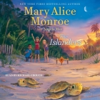The Islanders By Mary Alice Monroe, Angela May (Contribution by), Michael Crouch (Read by) Cover Image