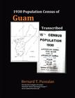 1930 Population Census of Guam: Transcribed By Bernard Timothy Punzalan Cover Image