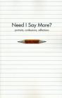 Need I Say More? By Stephen Kessler Cover Image