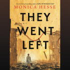 They Went Left By Monica Hesse, Caitlin Davies (Read by) Cover Image